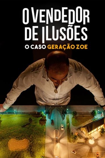 O Vendedor de Ilusões: O Caso Geração Zoe